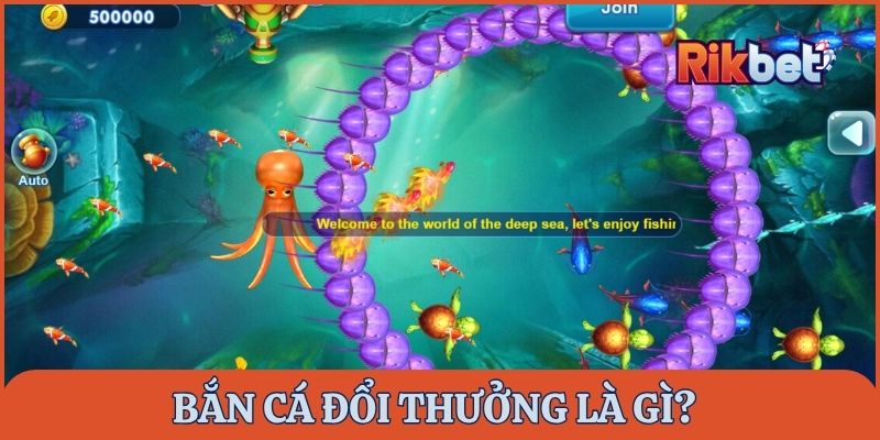 Bắn cá đổi thưởng là gì?