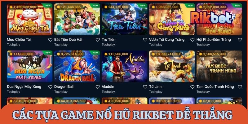 Các tựa game nổ hũ Rikbet có tỷ lệ thắng cao nhất