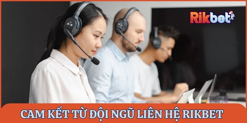 Cam kết hỗ trợ người chơi tận tình, hiệu quả từ đội ngũ CSKH Rikbet