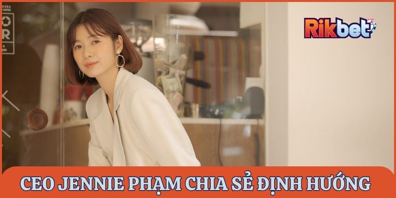 Định hướng phát triển Rikbet trong 5 năm tới của CEO Phạm Thu Giang