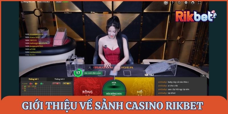 Giới thiệu về sảnh casino Rikbet – Sòng bạc trực tiếp chuẩn quốc tế