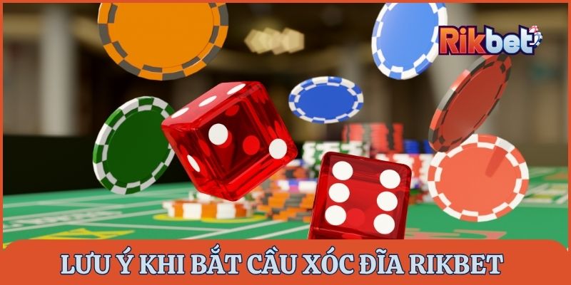 Lưu ý trong cách bắt cầu xóc đĩa Rikbet