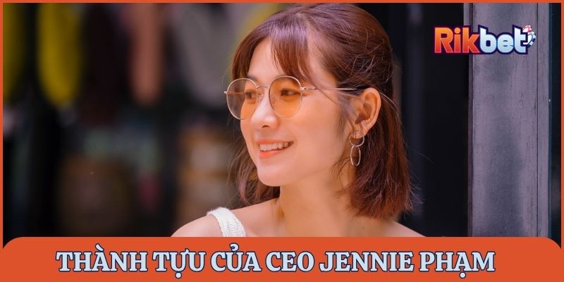Thành tựu nổi bật của Jennie Phạm tại nhà cái Rikbet và đóng góp cho cộng đồng cá cược